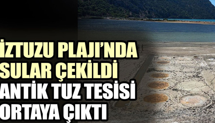 İztuzu Plajı’nda sular çekildi antik tuz tesisi ortaya çıktı