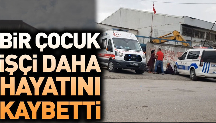 Bir çocuk işçi daha hayatını kaybetti