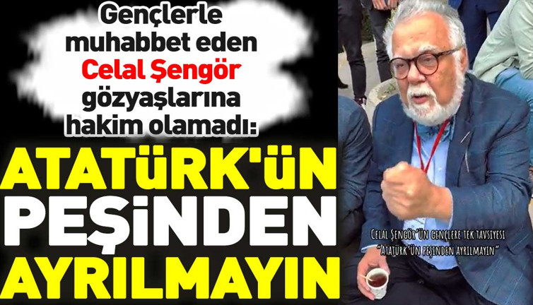 Gençlerle muhabbet eden Celal Şengör gözyaşlarına hakim olamadı: Atatürk'ün peşinden ayrılmayın