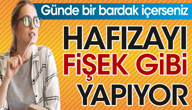 Günde bir bardak içerseniz hafızayı fişek gibi yapıyor