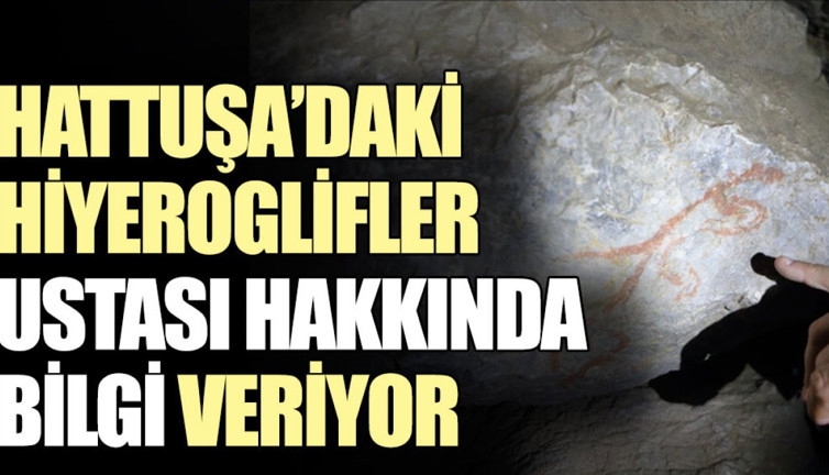 Hattuşa’daki hiyeroglifler ustası hakkında bilgi veriyor