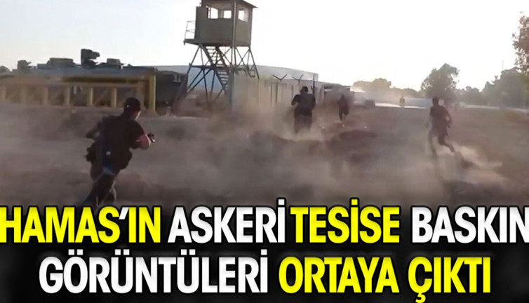 Hamas'ın askeri tesise baskın görüntüleri ortaya çıktı