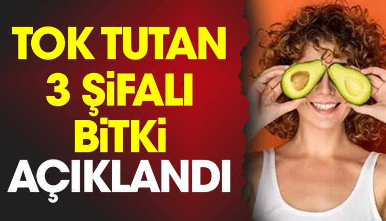 Tok tutan 3 şifalı bitki açıklandı