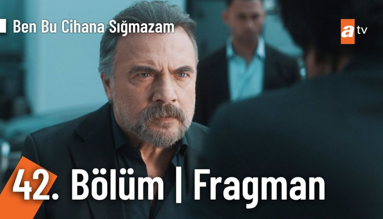 Ben Bu Cihana Sığmazam 42. bölüm fragmanı yayınlandı mı? Ben Bu Cihana Sığmazam yeni bölüm ne zaman?