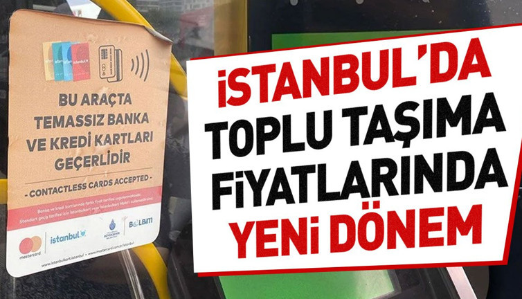 İstanbul'da toplu taşıma fiyatlarında yeni dönem