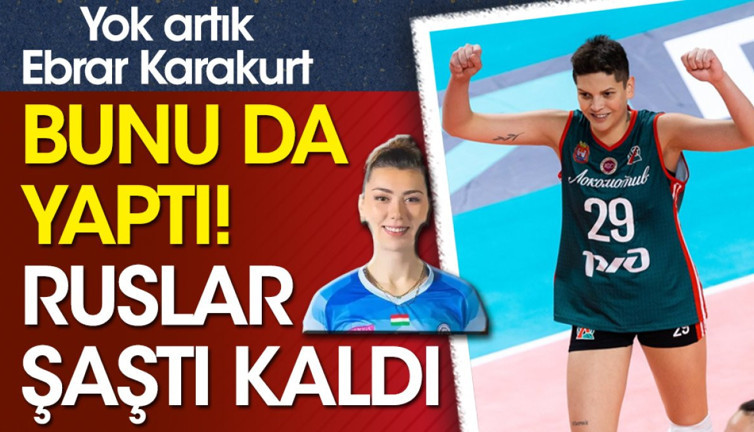 Yok artık Ebrar Karakurt. Bunu da yaptı Ruslar şaştı kaldı