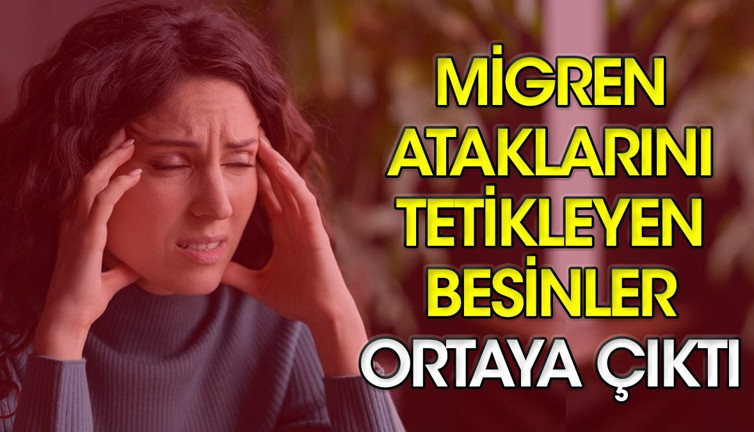 Migren ataklarını tetikleyen besinler ortaya çıktı