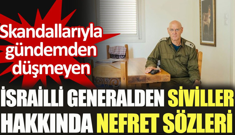 İsrailli generalden ölen siviller hakkında skandal sözler