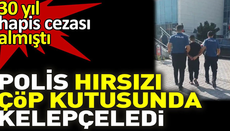 Polis hırsızı çöp kutusunda kelepçeledi. 30 yıl hapis cezası almıştı