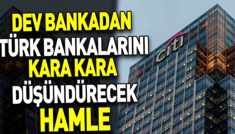 Dev bankadan Türk bankalarını kara kara düşündürecek hamle