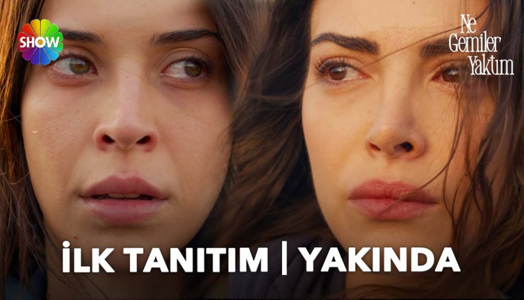 Ne Gemiler Yaktım konusu nedir? Ne Gemiler Yaktım ne zaman başlıyor?