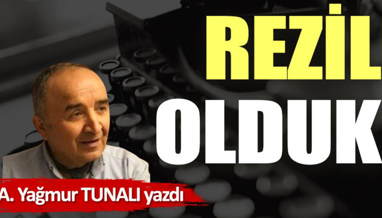 Rezil olduk