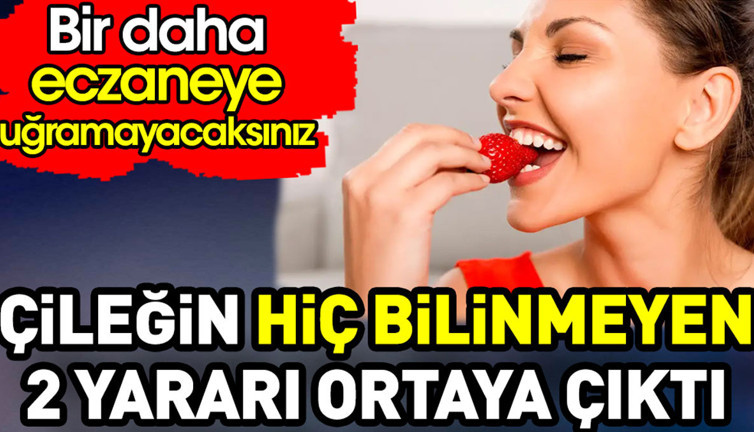 Çileğin hiç bilinmeyen 2 yararı ortaya çıktı. Bir daha eczaneye uğramayacaksınız