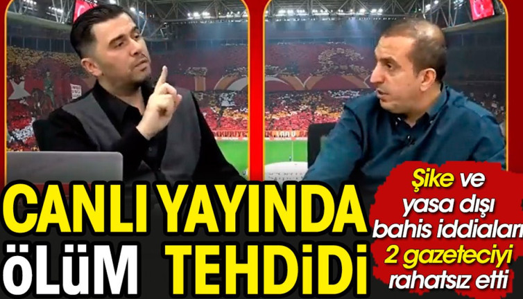 Şike ve yasa dışı bahis iddiaları 2 gazeteciyi rahatsız etti! Canlı yayında Murat Ağırel'i ölümle tehdit ettiler