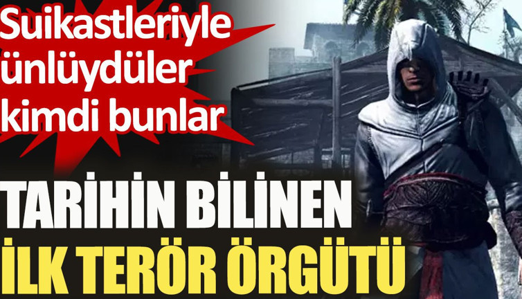 Tarihin bilinen ilk terör örgütü Haşhaşiler kimdi? Neden silinip gittiler