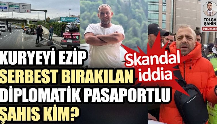 Kuryeyi ezip serbest bırakılan diplomatik pasaportlu olduğu iddia edilen şahıs kim?
