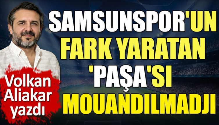 Samsunspor Kasımpaşa maçında gol yağmuru. Mouandilmadji fark yarattı. Volkan Aliakar yazdı