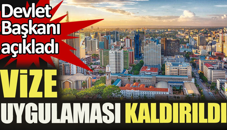 Kenya bağımsızlığının 60'ıncı yılında vize uygulamasını kaldırma kararı aldı