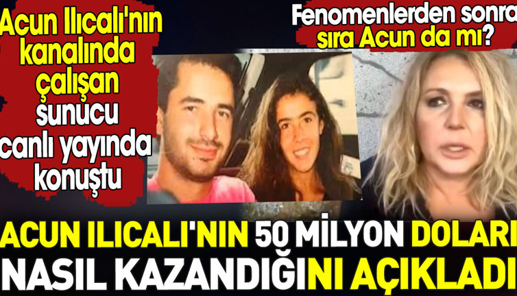 Acun Ilıcalı'nın 50 milyon doları nasıl kazandığını açıkladı. Fenomenlerden sonra sıra Acun da mı?