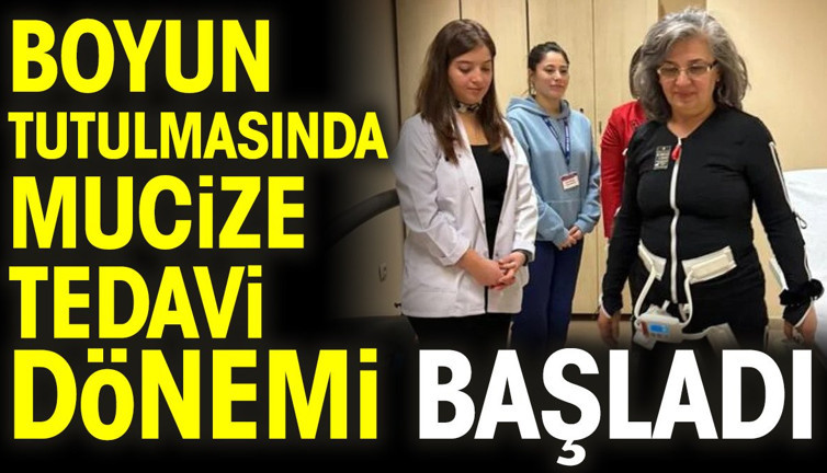 Boyun tutulmasında mucize tedavi dönemi başladı