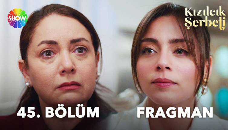 Kızılcık Şerbeti 45. bölüm fragmanı yayınlandı mı? Kızılcık Şerbeti yeni bölüm ne zaman?