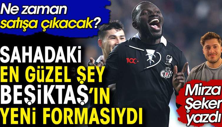 Sahadaki en güzel şey Beşiktaş'ın yeni formasıydı. Beşiktaş'ın yeni forması ne zaman satışa çıkacak?
