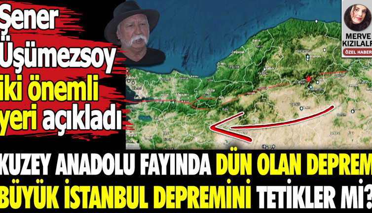 Dünkü deprem İstanbul depremini tetikler mi? Prof. Şener Üşümezsoy iki yeri açıkladı