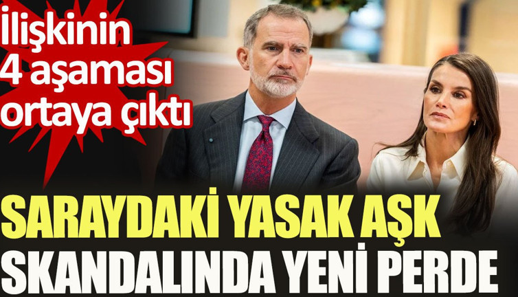 Saraydaki yasak aşk skandalında yeni perde. İlişkinin 4 aşaması ortaya çıktı