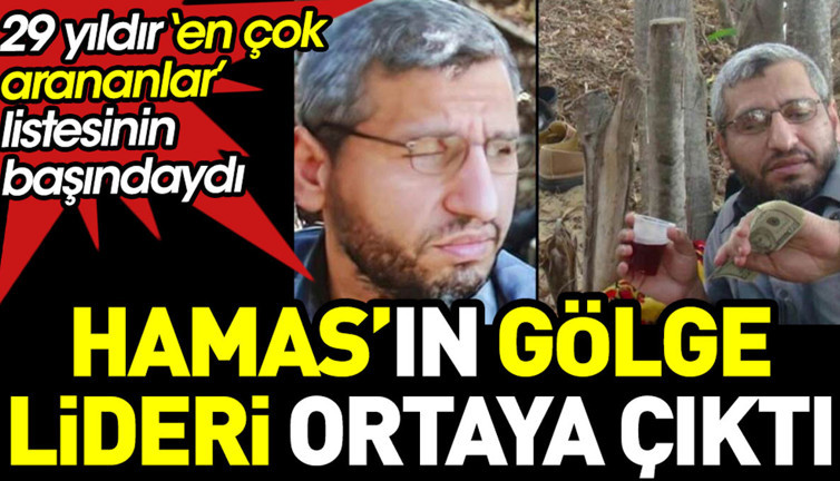 HAMAS'ın gölge lideri 'hayalet' ortaya çıktı
