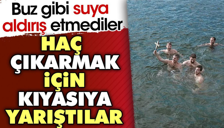 Haç çıkarmak için kıyasıya yarıştılar. Buz gibi suya aldırış etmediler