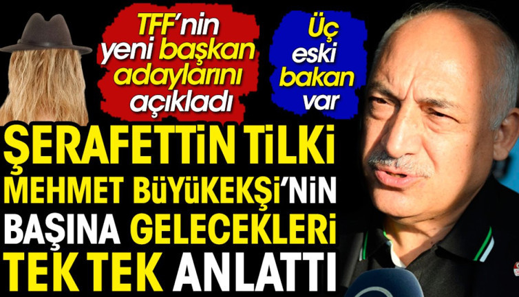 Berat Albayrak bombası. TFF'nin yeni başkanı kim olacak? Şerafettin Tilki ortaya çıkardı