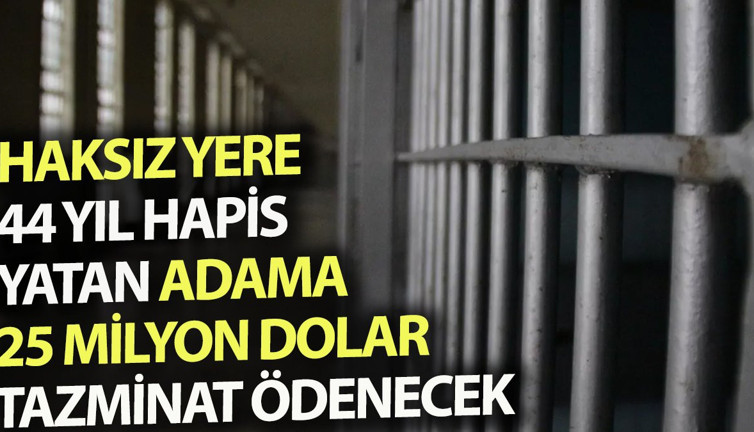 Haksız yere 44 yıl hapis yatan adama 25 milyon dolar tazminat ödenecek