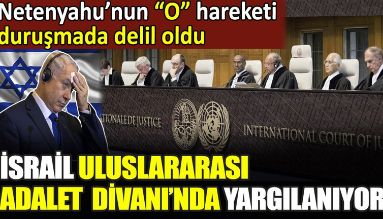 İsrail Uluslararası Adalet Divanı'nda yargılanıyor. Netanyahu'nun o hareketi duruşmada delil oldu