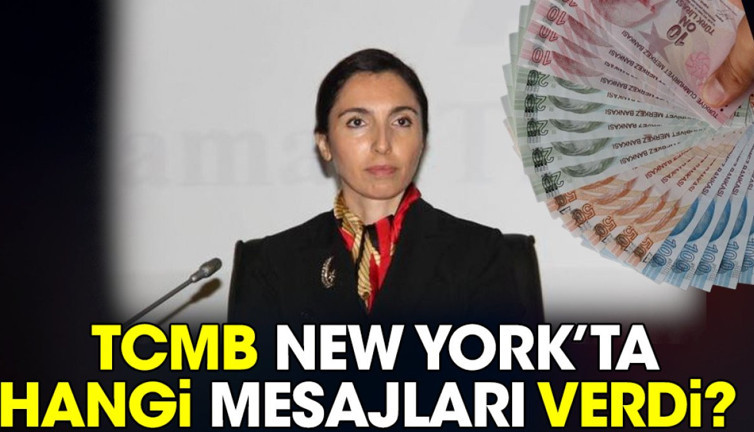 TCMB New York’ta hangi mesajları verdi?