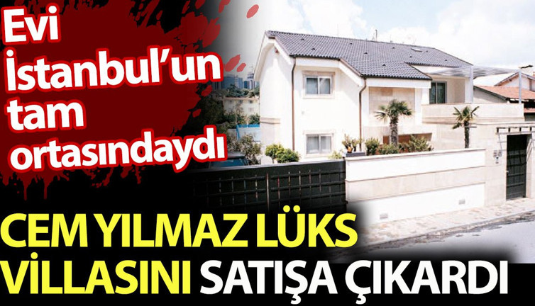 Cem Yılmaz lüks villasını satışa çIkardı. Evi İstanbul'un tam ortasındaydı