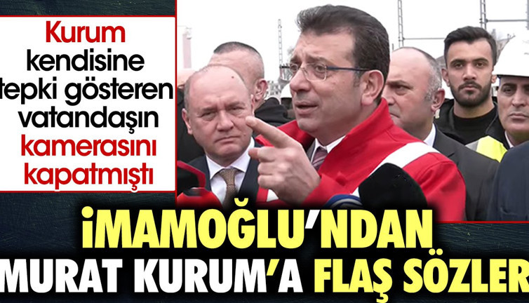 İmamoğlu'ndan Murat Kurum'a flaş sözler. Kurum vatandaşın kamerasını kapatmıştı