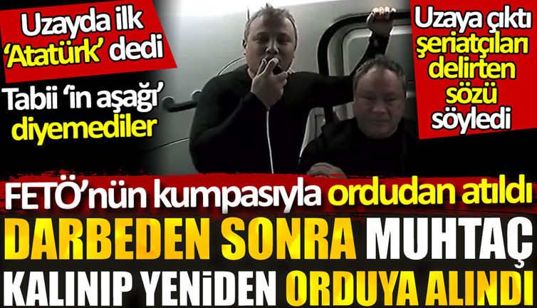 Uzayda ilk önce Atatürk’ün sözünü söyledi Arapçılar deliye döndü. Tabii ‘in aşağı’ diyemediler