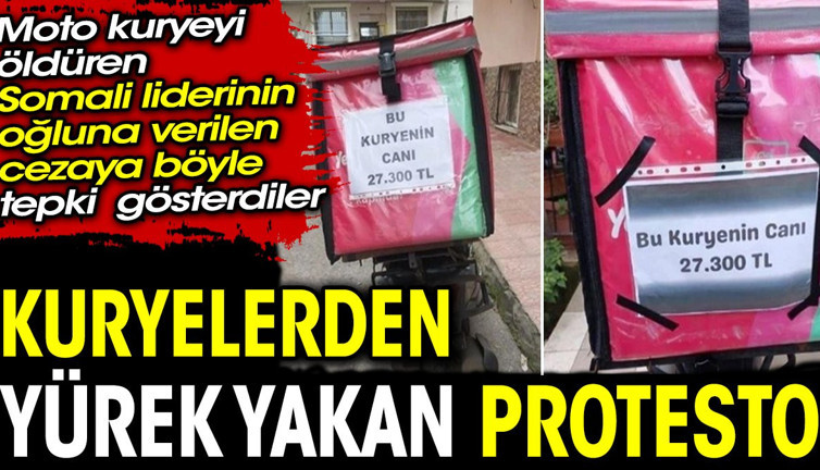 Kuryelerden yürek yakan protesto. Moto kuryeyi öldüren Somali liderinin oğluna verilen cezaya böyle tepki gösterdiler