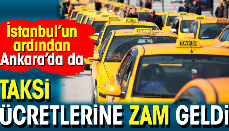 Taksi ücretlerine zam geldi