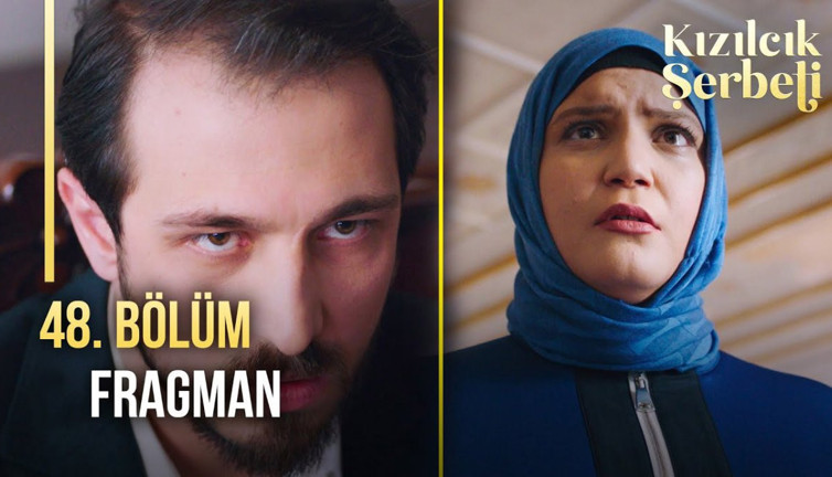 Kızılcık Şerbeti 48. bölüm fragmanı yayınlandı mı? Kızılcık Şerbeti yeni bölüm ne zaman?