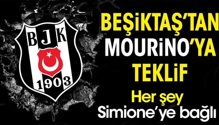 Beşiktaş'tan Mourino'ya teklif