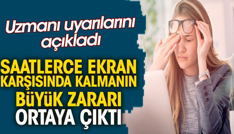 Saatlerce ekran karşısında kalmanın büyük zararı ortaya çıktı. Uzmanı uyarılarını açıkladı