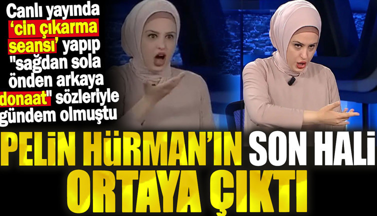 Cinci hoca Pelin Hürman son hali ortaya çıktı. 'Sağdan sola üstten alta önden arkaya donat' sözleriyle gündem olmuştu