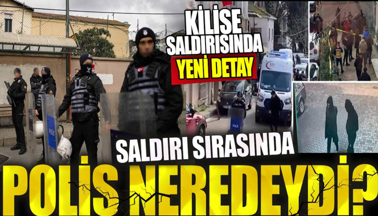 Saldırı sırasında polisler neredeydi? Kilise saldırısında yeni detay