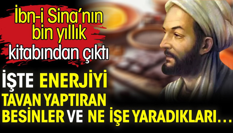 İşte enerjiyi tavan yaptıran besinler ve ne işe yaradıkları… İbn-i Sina’nın bin yıllık kitabından çıktı