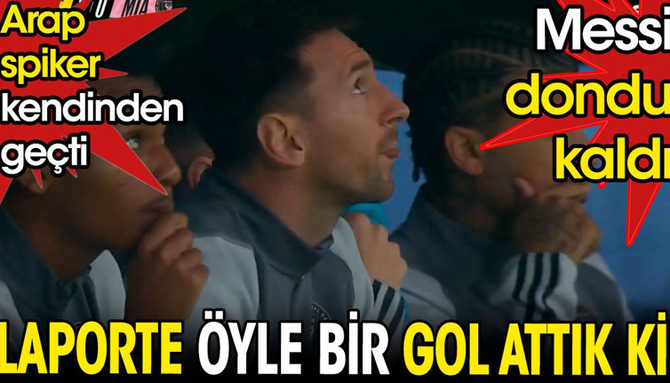 Laporte öyle bir gol attı ki. Arap spiker kendinden geçti. Messi dondu kaldı