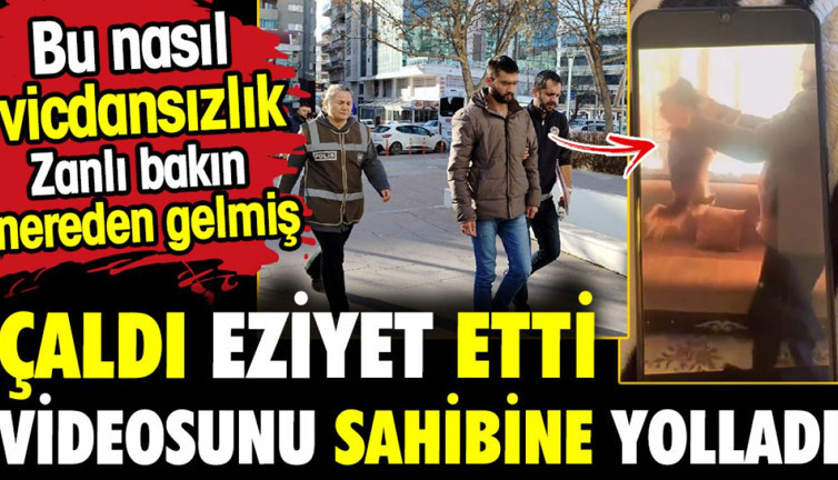 Çaldı eziyet etti videosunu sahibine yolladı. Bu nasıl vicdansızlık