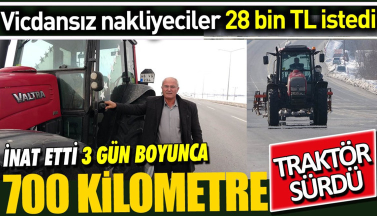 Vicdansız nakliyeciler 28 bin TL isteyince inat etti 3 gün boyunca 700 kilometre traktör sürdü. İnadın zaferi
