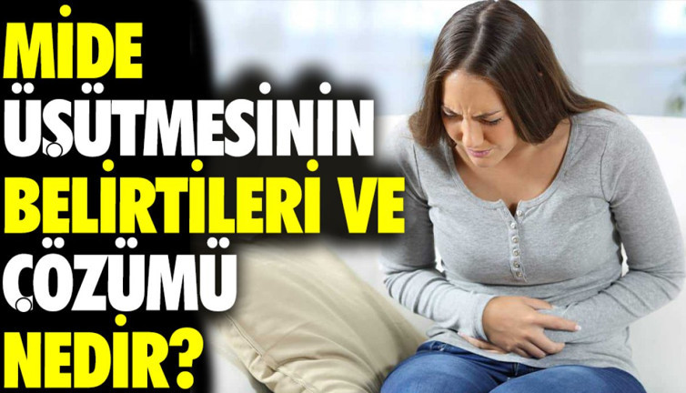 Mide üşütmesinin belirtileri ve çözümü nedir?