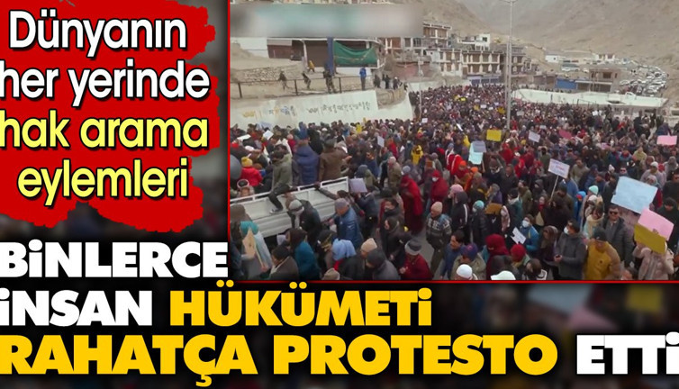 Binlerce insan hükümeti rahatça protesto etti. Dünyanın her yerinde hak arama eylemleri
